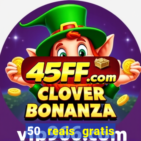 50 reais gratis para apostar